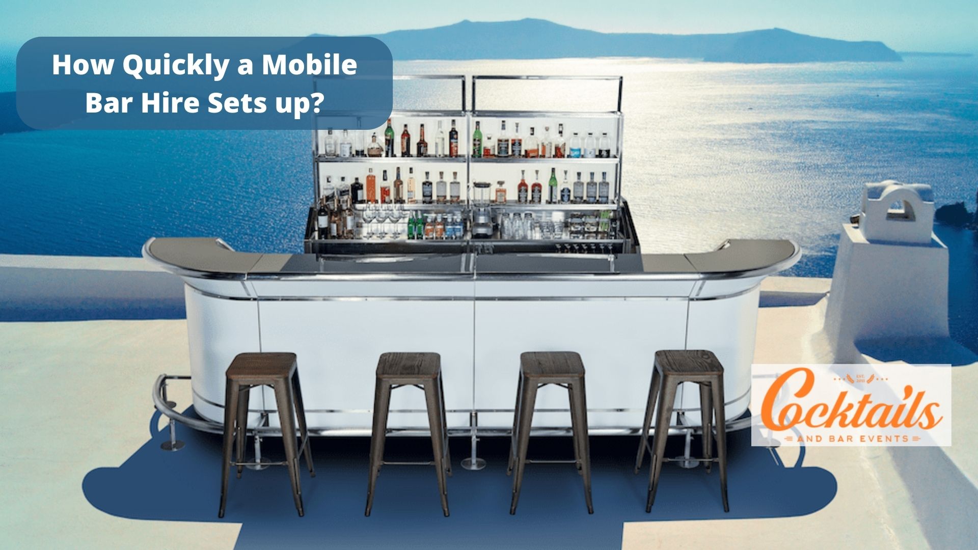 How Quickly a Mobile Bar Hire Sets Up? -