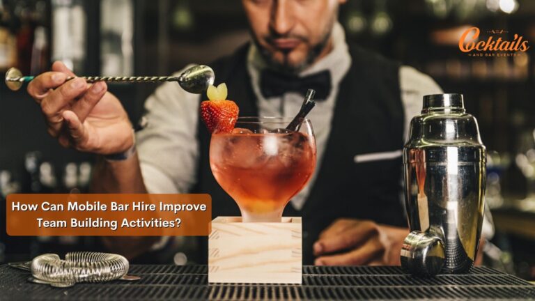 How Can Mobile Bar Hire Improve Team Building Activities?