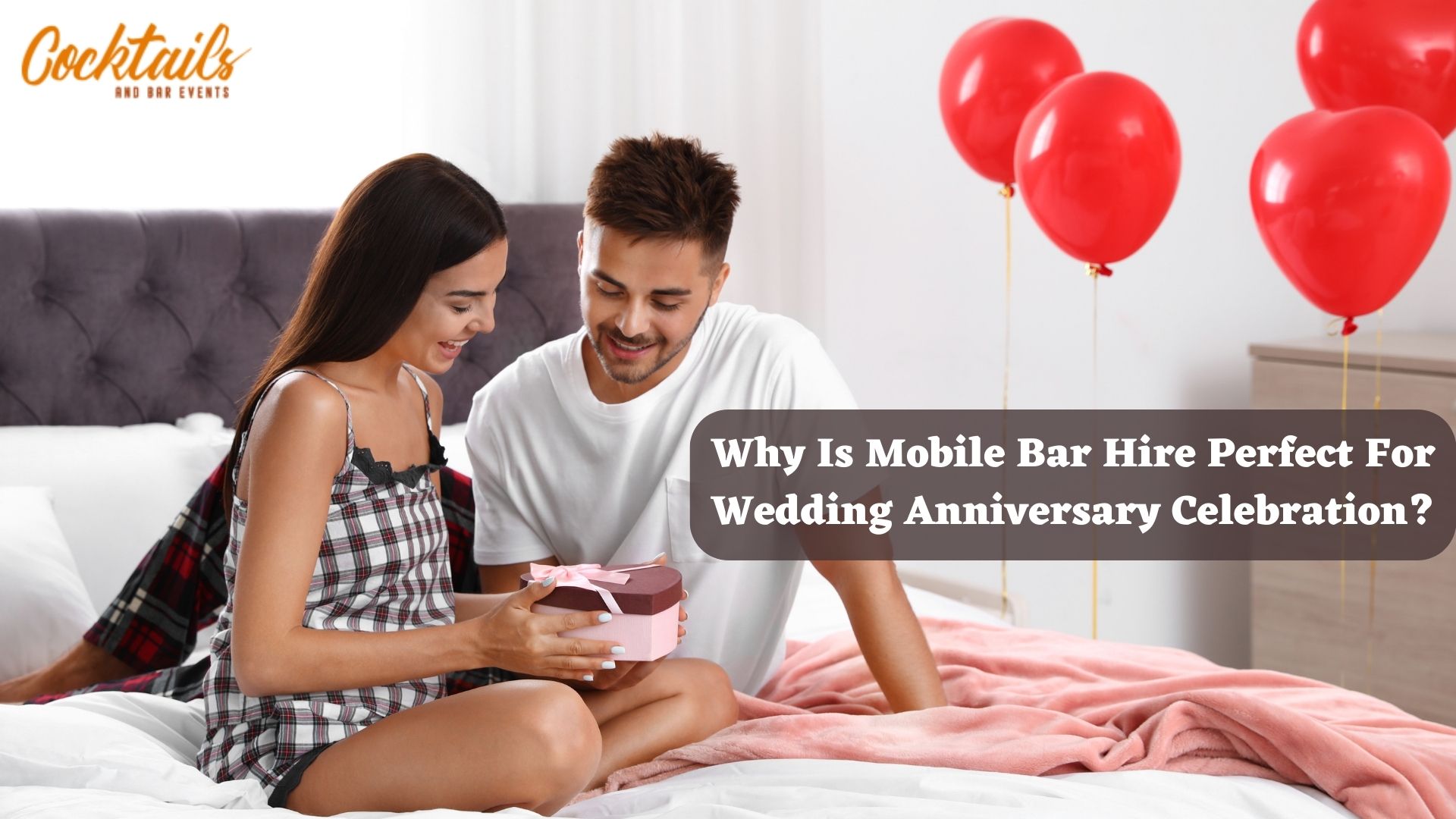 Why Is Mobile Bar Hire Perfect For Wedding Anniversary Celebration? -